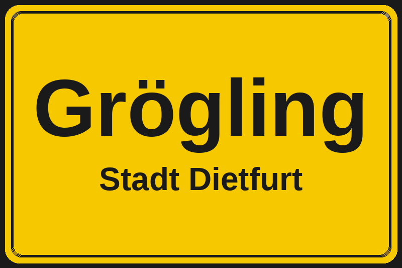 Ortsschild Grögling in Dietfurt – Hotels, Pensionen und Ferienwohnungen im Stadtteil