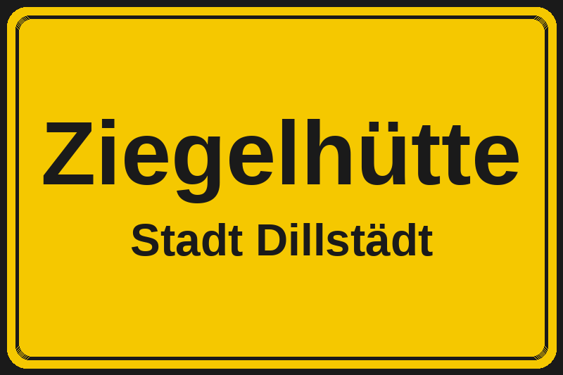 Ortsschild Ziegelhütte in Dillstädt – Hotels, Pensionen und Ferienwohnungen im Stadtteil
