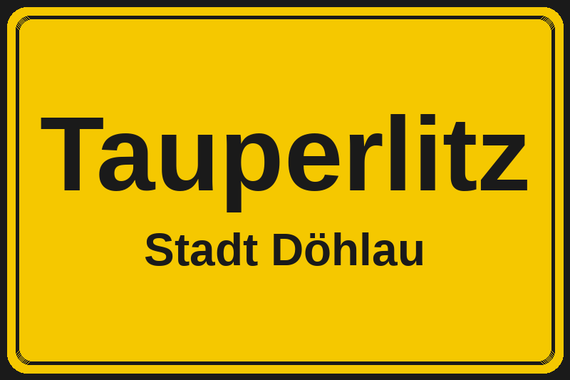 Ortsschild Tauperlitz in Döhlau – Hotels, Pensionen und Ferienwohnungen im Stadtteil