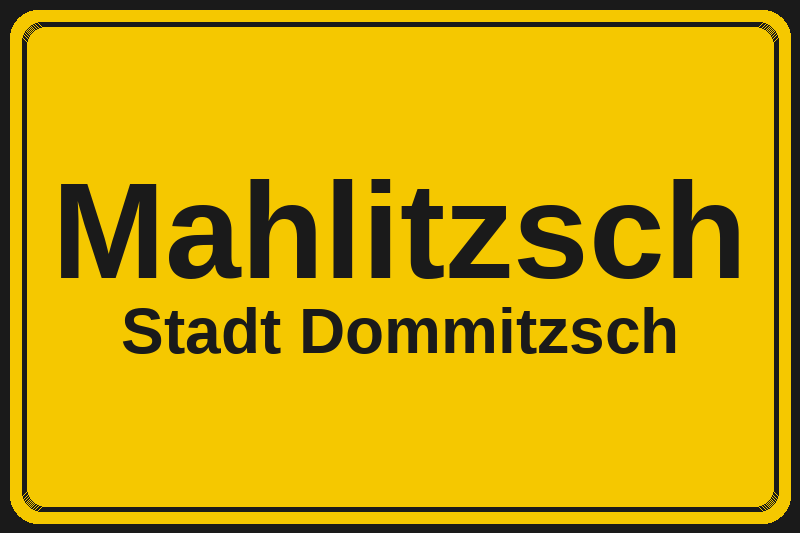 Mahlitzsch (Dommitzsch) – Hotels im Stadtteil Ortsschild Mahlitzsch in Dommitzsch – Hotels, Pensionen und Ferienwohnungen im Stadtteil