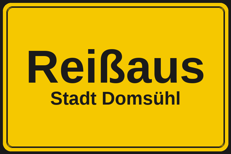 Ortsschild Reißaus in Domsühl – Hotels, Pensionen und Ferienwohnungen im Stadtteil