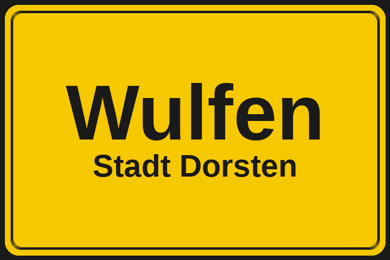 Ortsschild Wulfen in Dorsten – Hotels, Pensionen und Ferienwohnungen im Stadtteil