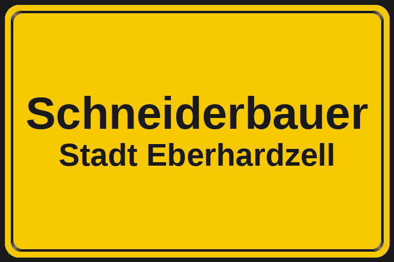 Ortsschild Schneiderbauer in Eberhardzell – Hotels, Pensionen und Ferienwohnungen im Stadtteil
