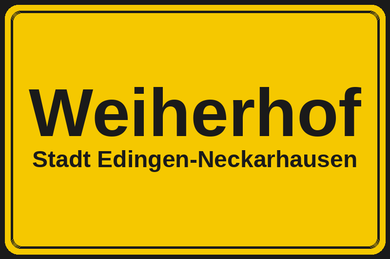Ortsschild Weiherhof in Edingen-Neckarhausen – Hotels, Pensionen und Ferienwohnungen im Stadtteil