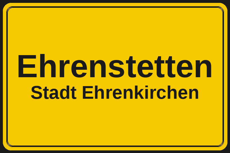 Ortsschild Ehrenstetten in Ehrenkirchen – Hotels, Pensionen und Ferienwohnungen im Stadtteil