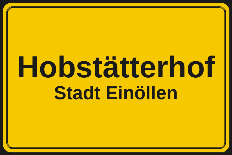 Ortsschild Hobstätterhof in Einöllen – Hotels, Pensionen und Ferienwohnungen im Stadtteil