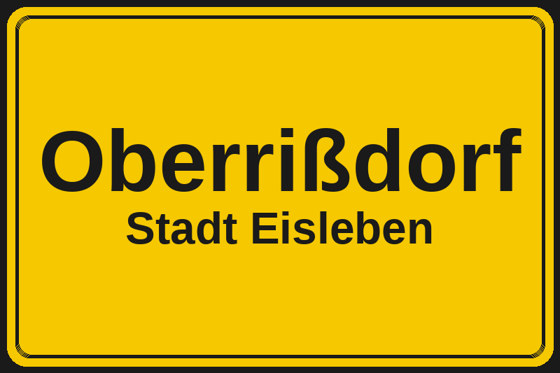 Ortsschild Oberrißdorf in Eisleben – Hotels, Pensionen und Ferienwohnungen im Stadtteil