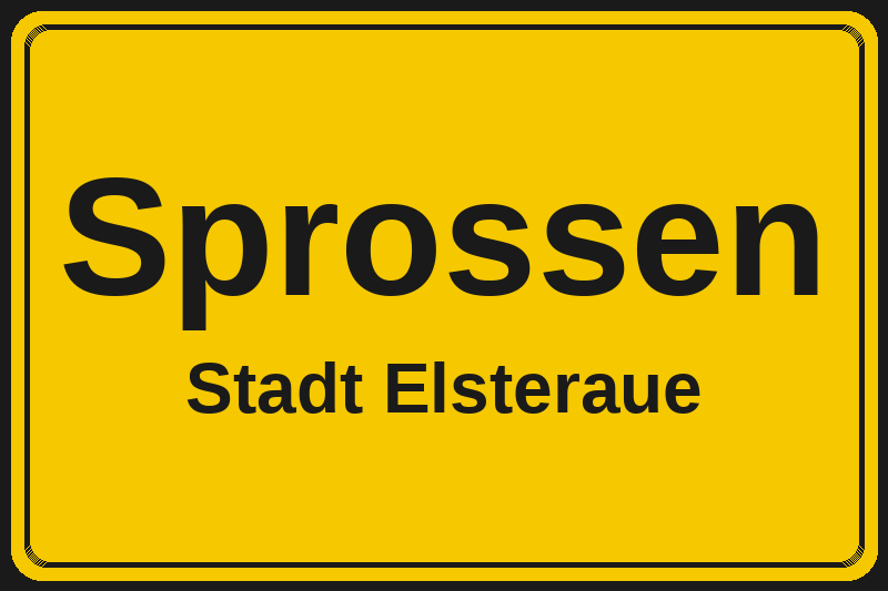 Ortsschild Sprossen in Elsteraue – Hotels, Pensionen und Ferienwohnungen im Stadtteil