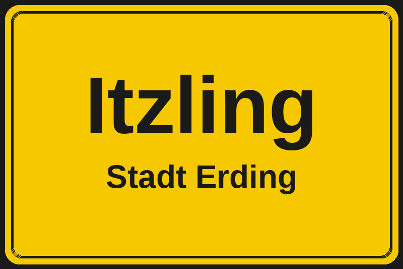 Ortsschild Itzling in Erding – Hotels, Pensionen und Ferienwohnungen im Stadtteil