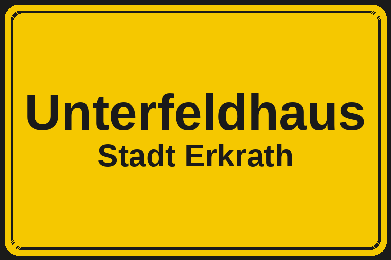 Ortsschild Unterfeldhaus in Erkrath – Hotels, Pensionen und Ferienwohnungen im Stadtteil
