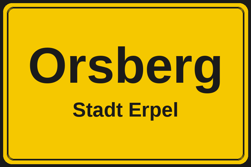Orsberg (Erpel) – Hotels im Stadtteil Ortsschild Orsberg in Erpel – Hotels, Pensionen und Ferienwohnungen im Stadtteil