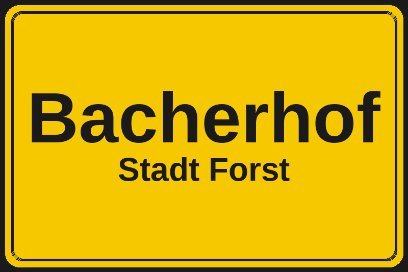Ortsschild Bacherhof in Forst – Hotels, Pensionen und Ferienwohnungen im Stadtteil