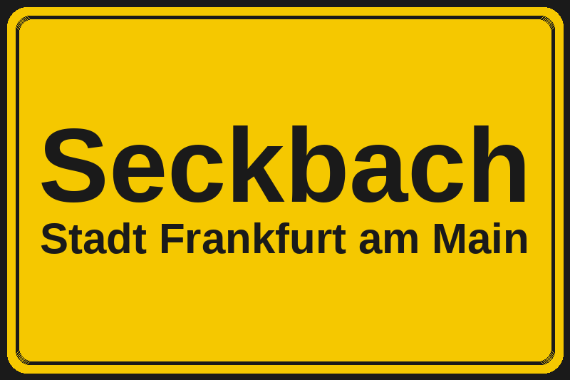 Ortsschild Seckbach in Frankfurt am Main – Hotels, Pensionen und Ferienwohnungen im Stadtteil