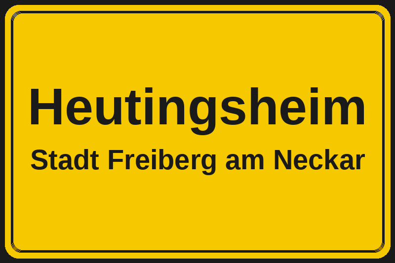 Ortsschild Heutingsheim in Freiberg am Neckar – Hotels, Pensionen und Ferienwohnungen im Stadtteil