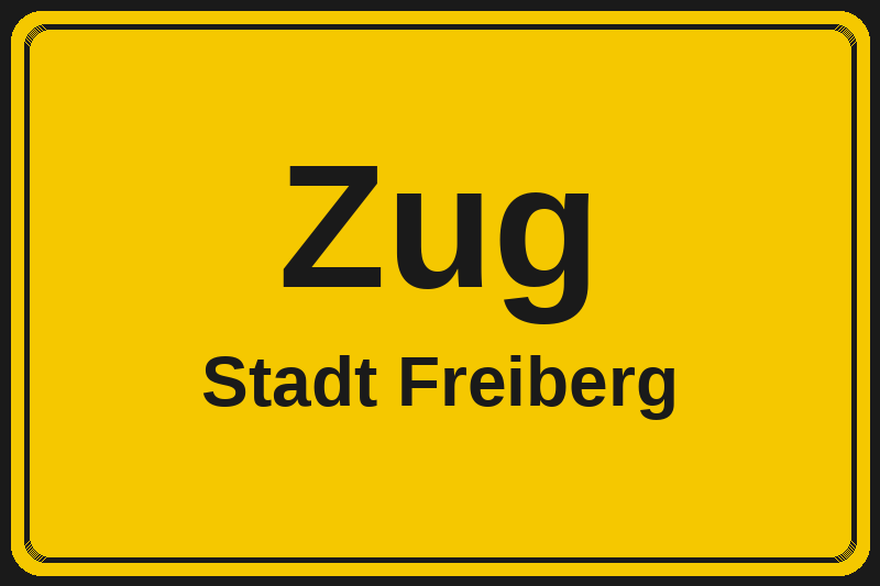 Ortsschild Zug in Freiberg – Hotels, Pensionen und Ferienwohnungen im Stadtteil