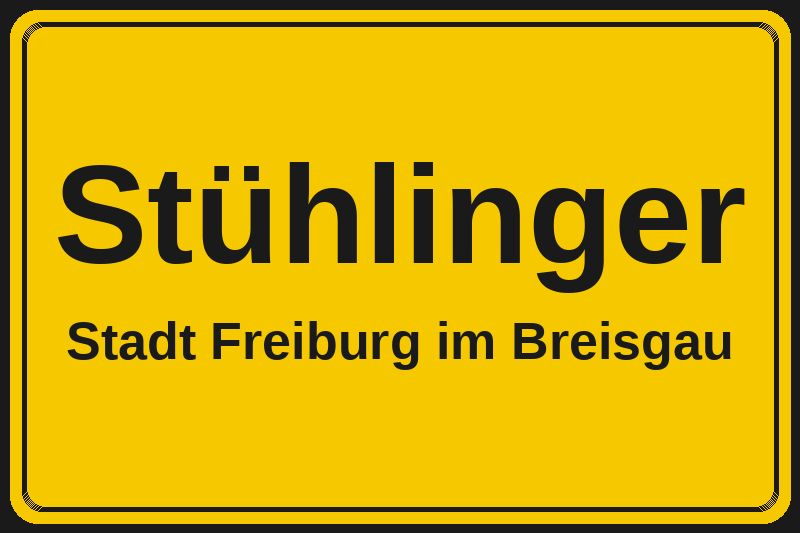 Ortsschild Stühlinger in Freiburg im Breisgau – Hotels, Pensionen und Ferienwohnungen im Stadtteil