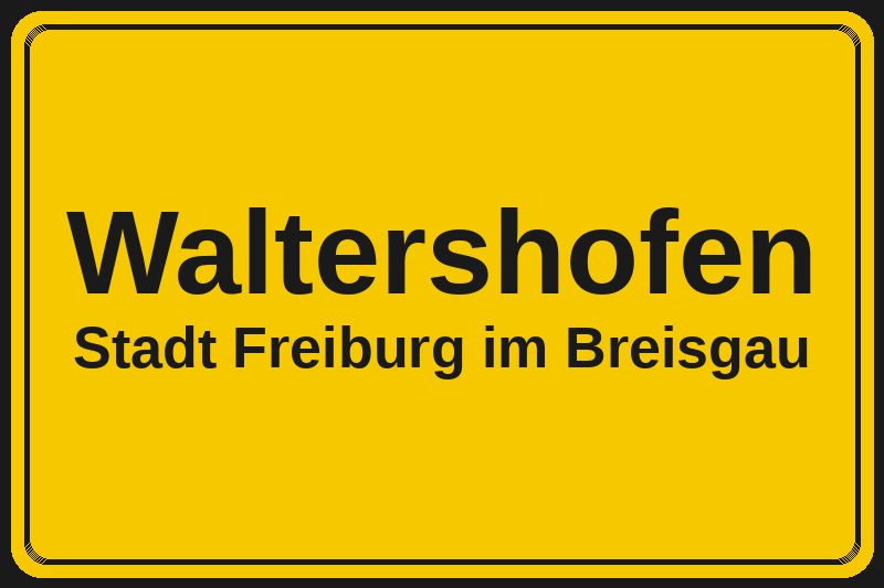 Ortsschild Waltershofen in Freiburg im Breisgau – Hotels, Pensionen und Ferienwohnungen im Stadtteil