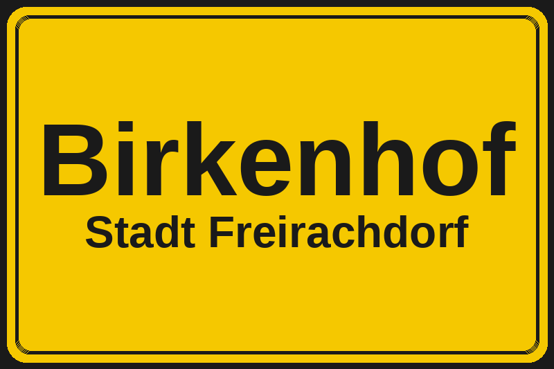 Birkenhof (Freirachdorf) – Hotels im Stadtteil Ortsschild Birkenhof in Freirachdorf – Hotels, Pensionen und Ferienwohnungen im Stadtteil