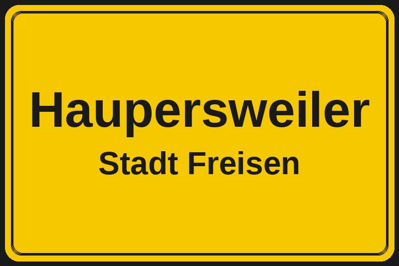 Ortsschild Haupersweiler in Freisen – Hotels, Pensionen und Ferienwohnungen im Stadtteil