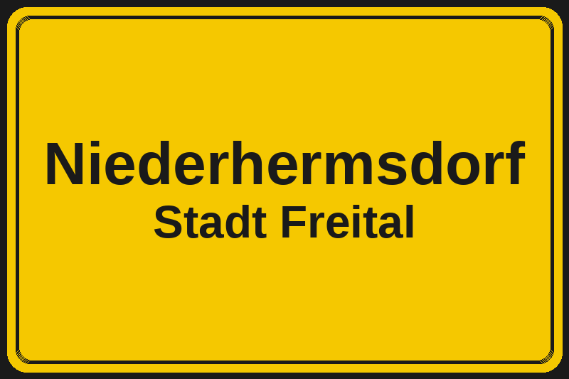 Ortsschild Niederhermsdorf in Freital – Hotels, Pensionen und Ferienwohnungen im Stadtteil