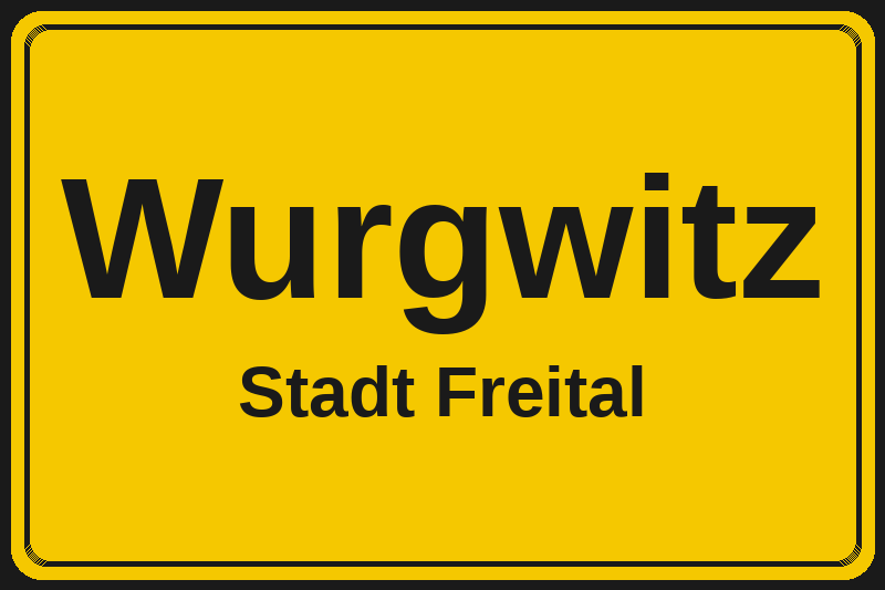 Ortsschild Wurgwitz in Freital – Hotels, Pensionen und Ferienwohnungen im Stadtteil