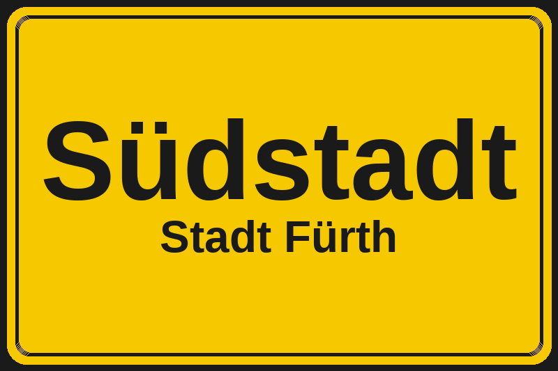 Ortsschild Südstadt in Fürth – Hotels, Pensionen und Ferienwohnungen im Stadtteil