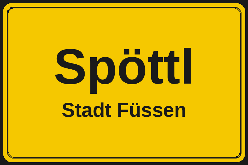 Ortsschild Spöttl in Füssen – Hotels, Pensionen und Ferienwohnungen im Stadtteil