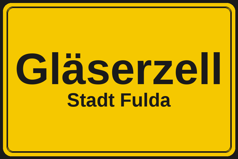 Ortsschild Gläserzell in Fulda – Hotels, Pensionen und Ferienwohnungen im Stadtteil