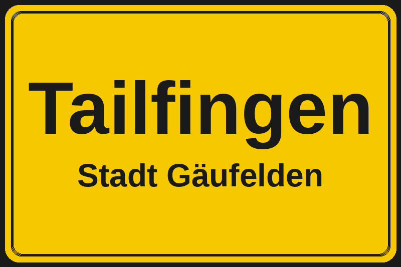 Ortsschild Tailfingen in Gäufelden – Hotels, Pensionen und Ferienwohnungen im Stadtteil