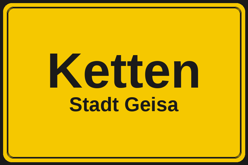 Ortsschild Ketten in Geisa – Hotels, Pensionen und Ferienwohnungen im Stadtteil