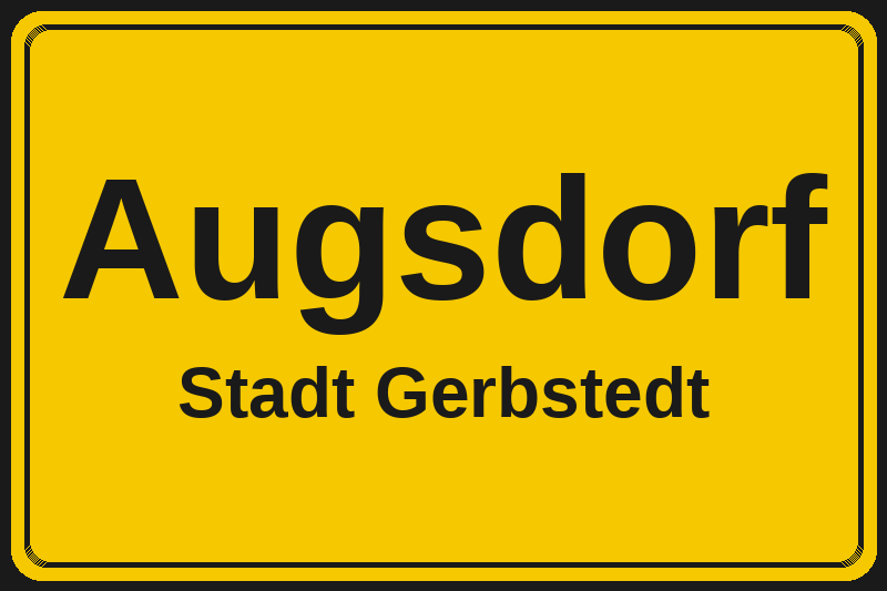 Ortsschild Augsdorf in Gerbstedt – Hotels, Pensionen und Ferienwohnungen im Stadtteil