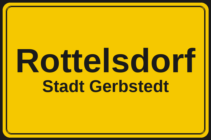 Ortsschild Rottelsdorf in Gerbstedt – Hotels, Pensionen und Ferienwohnungen im Stadtteil