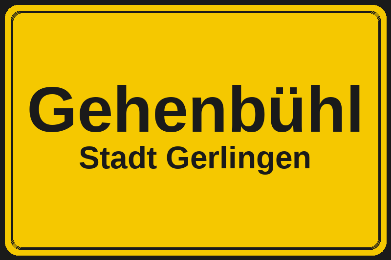 Ortsschild Gehenbühl in Gerlingen – Hotels, Pensionen und Ferienwohnungen im Stadtteil