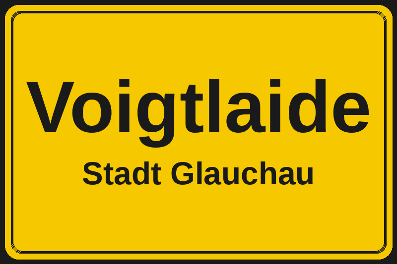 Ortsschild Voigtlaide in Glauchau – Hotels, Pensionen und Ferienwohnungen im Stadtteil