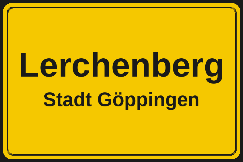 Ortsschild Lerchenberg in Göppingen – Hotels, Pensionen und Ferienwohnungen im Stadtteil