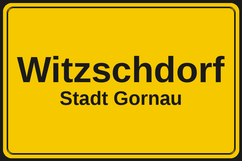 Ortsschild Witzschdorf in Gornau – Hotels, Pensionen und Ferienwohnungen im Stadtteil