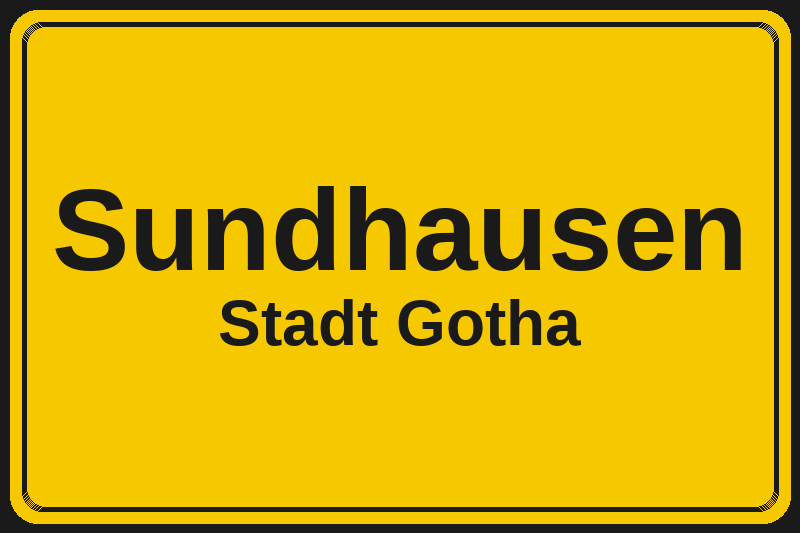 Ortsschild Sundhausen in Gotha – Hotels, Pensionen und Ferienwohnungen im Stadtteil