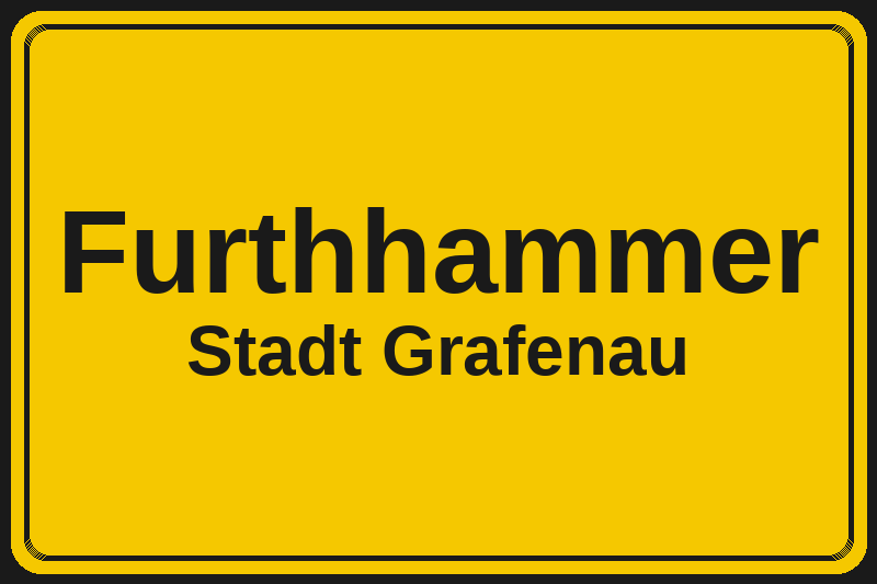 Ortsschild Furthhammer in Grafenau – Hotels, Pensionen und Ferienwohnungen im Stadtteil