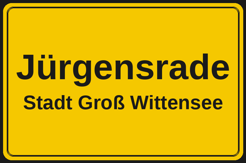 Ortsschild Jürgensrade in Groß Wittensee – Hotels, Pensionen und Ferienwohnungen im Stadtteil