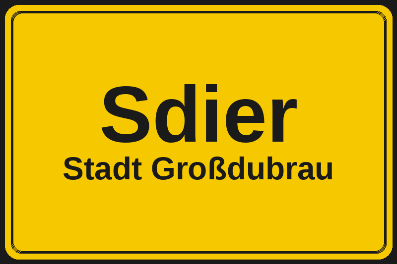 Ortsschild Sdier in Großdubrau – Hotels, Pensionen und Ferienwohnungen im Stadtteil