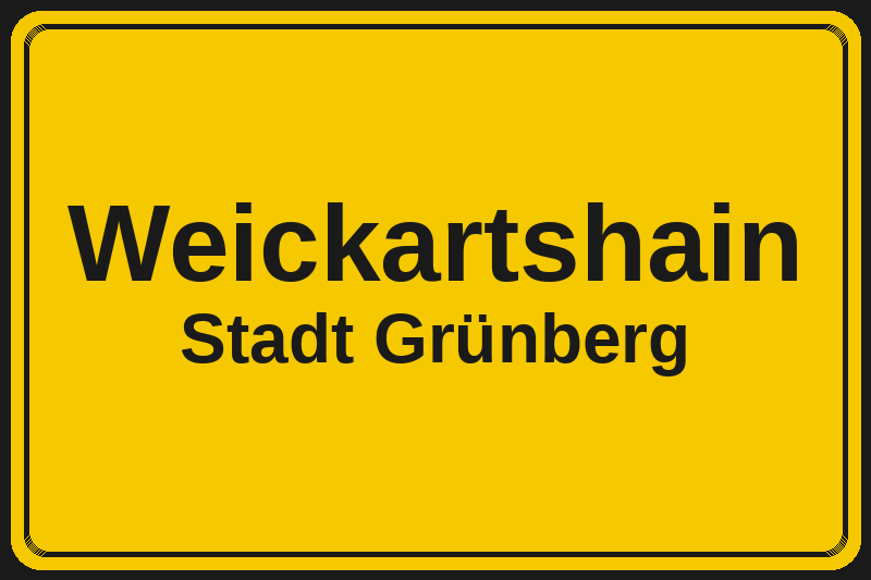 Ortsschild Weickartshain in Grünberg – Hotels, Pensionen und Ferienwohnungen im Stadtteil