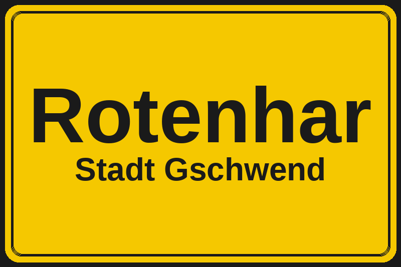 Rotenhar (Gschwend) – Hotels im Stadtteil Ortsschild Rotenhar in Gschwend – Hotels, Pensionen und Ferienwohnungen im Stadtteil
