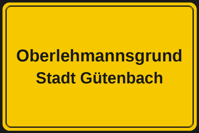 Ortsschild Oberlehmannsgrund in Gütenbach – Hotels, Pensionen und Ferienwohnungen im Stadtteil