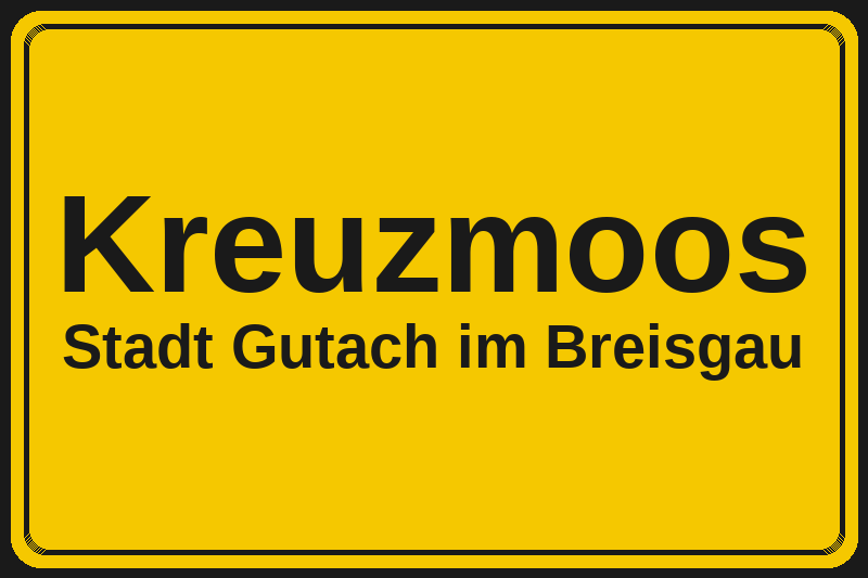 Ortsschild Kreuzmoos in Gutach im Breisgau – Hotels, Pensionen und Ferienwohnungen im Stadtteil