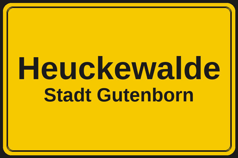 Ortsschild Heuckewalde in Gutenborn – Hotels, Pensionen und Ferienwohnungen im Stadtteil