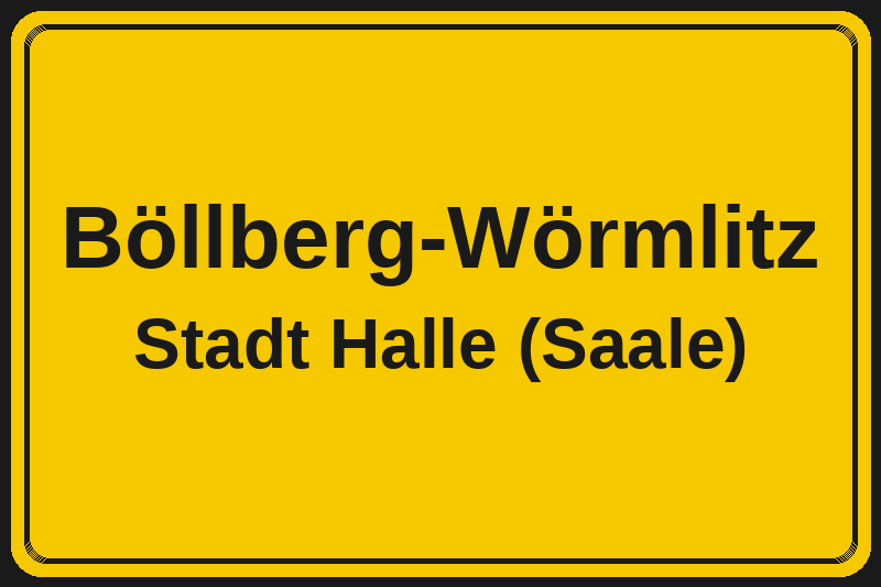 Ortsschild Böllberg-Wörmlitz in Halle (Saale) – Hotels, Pensionen und Ferienwohnungen im Stadtteil