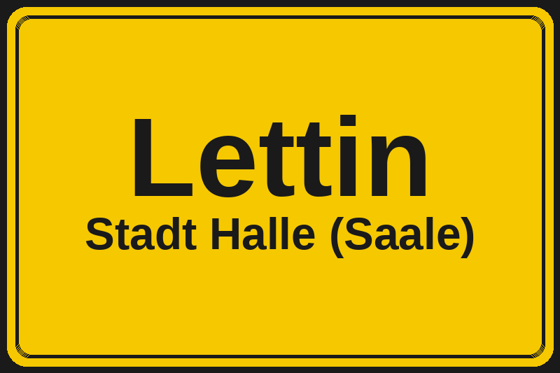 Ortsschild Lettin in Halle (Saale) – Hotels, Pensionen und Ferienwohnungen im Stadtteil