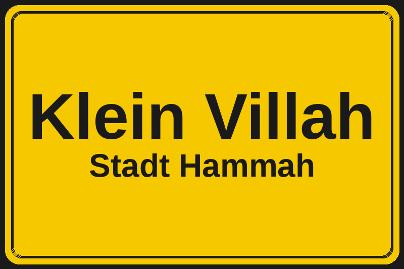 Ortsschild Klein Villah in Hammah – Hotels, Pensionen und Ferienwohnungen im Stadtteil