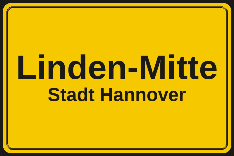 Ortsschild Linden-Mitte in Hannover – Hotels, Pensionen und Ferienwohnungen im Stadtteil