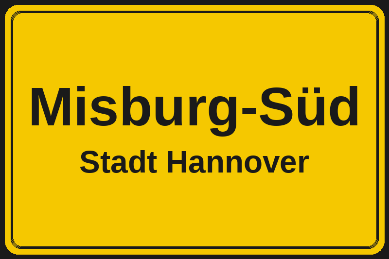 Ortsschild Misburg-Süd in Hannover – Hotels, Pensionen und Ferienwohnungen im Stadtteil